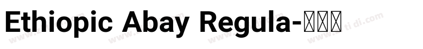 Ethiopic Abay Regula字体转换